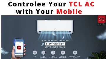 Controlee Your TCL AC with Your Mobile