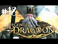 THE LEGEND OF DRAGOON #18 - FAUST CO LE ALI E LA BUROCRAZYA