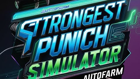OP Strongest Punch Simulator Script | Autofarm, Auto Aim, Auto Click 🚀💥