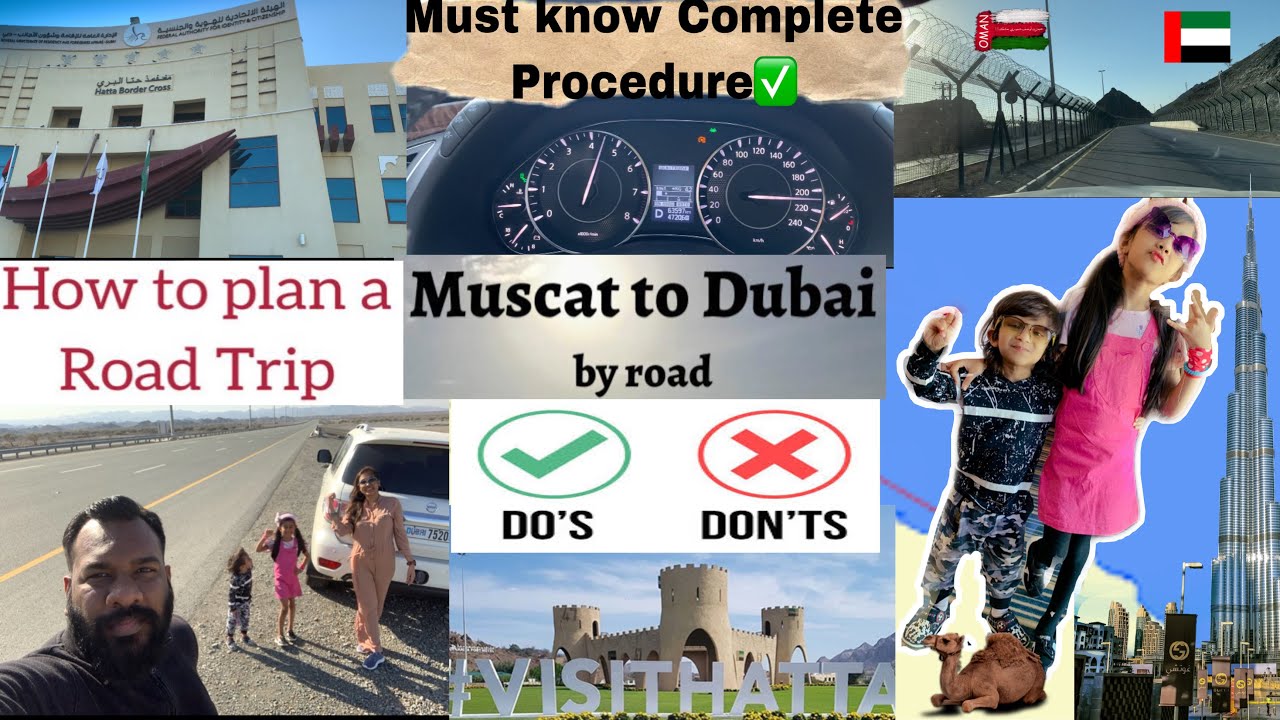 Muscat to Dubai Trip by Road 🚘 Road Trip from Oman to UAE Border