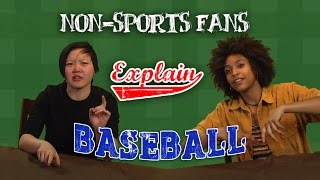 Non-Sports Fans Explain Baseball