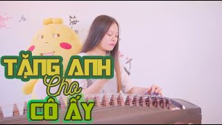 【Guzheng】Tặng Anh Cho Cô Ấy - Hương Giang I INSTRUMENTAL cover | Tien Vivy | 古箏
