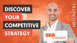 Discover Your Competitive Strategy - Content Marketing Part 2 - Lesson 3 - SEO Unlocked
