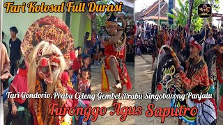 TARI GONDORIO‼️KIPRAH PRABU CELENG ANGGIT VS BARONGAN PANJALU TURONGGO AGUS SAPUTRO