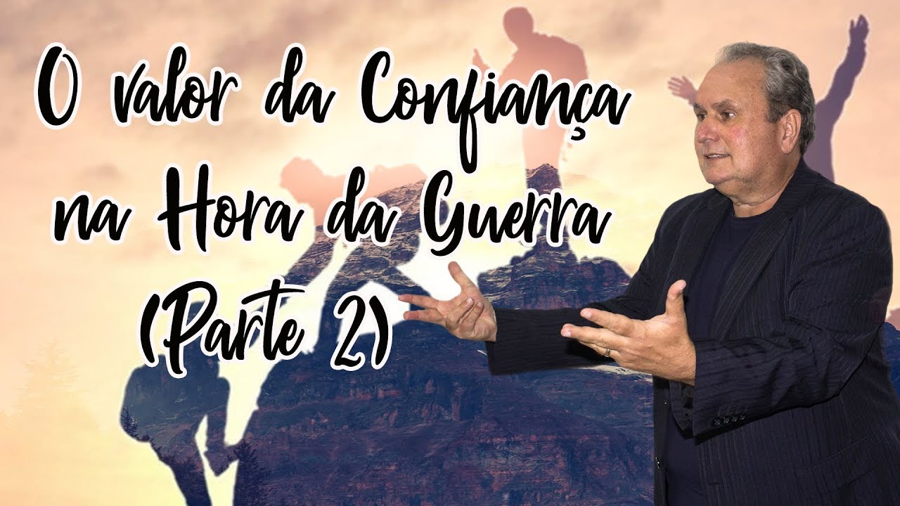 O valor da confiança na hora da guerra (parte 2) - YouTube