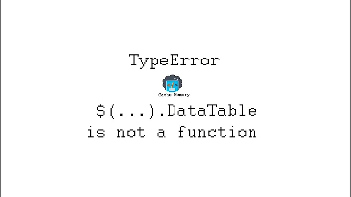 TypeError  $ DataTable is not a function