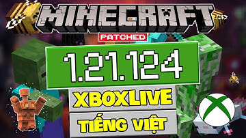 🔥Cách Tải Minecraft PE Patch 1.21.124 - Có Tiếng Việt - Cài Được Shader - Đăng Nhập Được Xboxlive