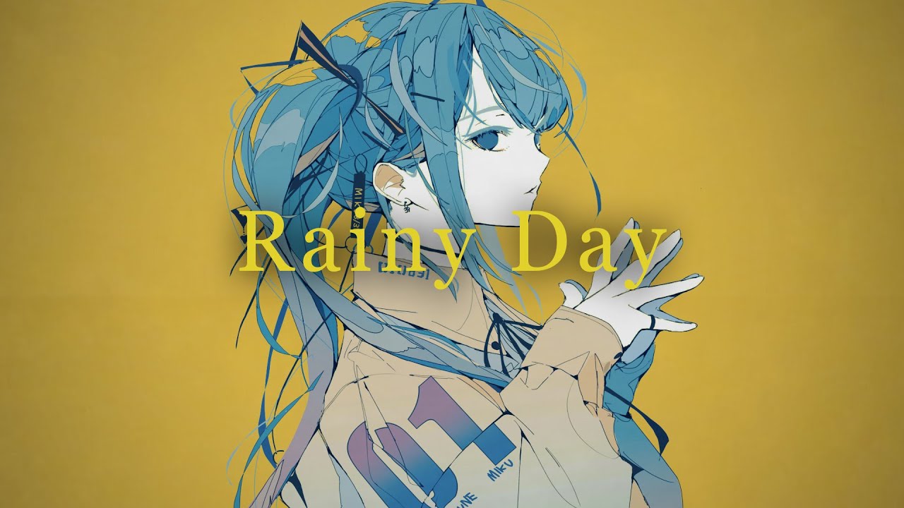 Rainy Day / 初音ミク