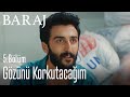 Ben gözünü korkutacağım - Baraj 5. Bölüm