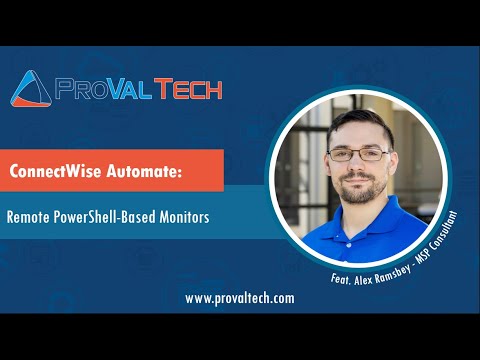 ConnectWise Automate: Remote PowerShell-Based Monitors