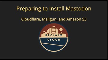 Preparing to Install Mastodon on Reclaim Cloud