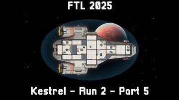 FTL 2025 023 - Hard Kestrel Run 2 - Part 5