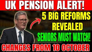💣 Bombshell for UK Pensioners! 5 Major State Pension Reforms Kick In from 10th October 2025