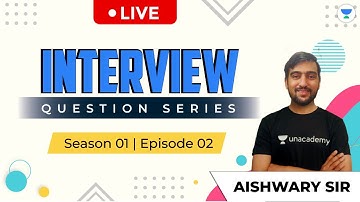 Interview Question Series | PSU, & M.Tech Interview Questions | S:01, E:02 | Aishwary Sir
