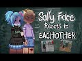 ★||WIP!!|| SALLY FACE Reacts To EACHOTHER ||Gl2rv|Sally Face|Salvis||★