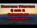 Usapang youtube. Q and A Sharing of knowledge #13