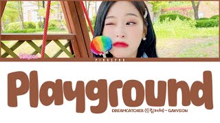 Dreamcatcher 드림캐쳐 Playground Gahyeon 가현 Solo Color Coded Lyrics Rom Han Eng