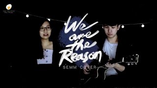 🍳SEMM Live Cover | We are the Reason X You are my All in All ✞ | 鹹蛋音樂事工