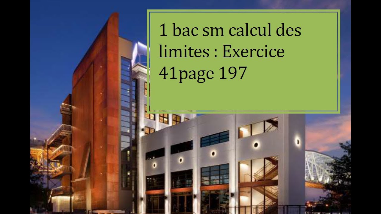 1 bac sm calcul des limites exercice 41 page 197 Almoufid