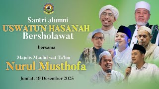 🔴LIVE!! Santri Alumni USWATUN HASANAH BERSHOLAWAT Bersama MAJELIS NURUL MUSTHOFA (Ngawen, Parerejo)