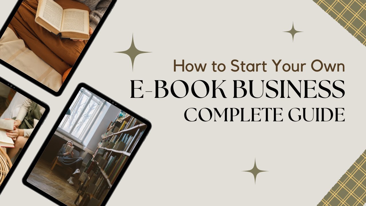 How to Start Your Own Ebook Business: A Complete Guide - YouTube
