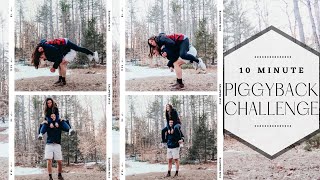Couples 10 Minute Piggyback Challenge! PART 2