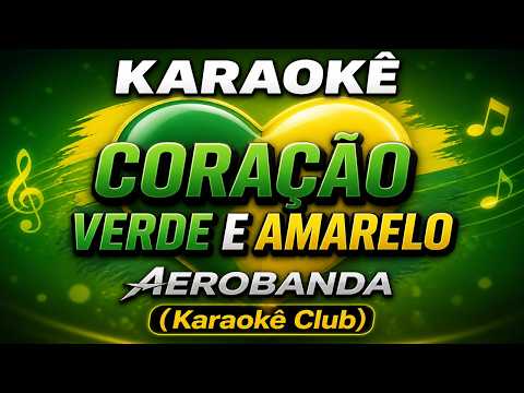 Video thumbnail for Karaokê Coração Verde e Amarelo - Aerobanda