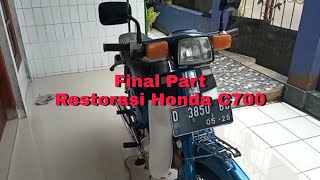 Restorasi Honda C700 || Final Part