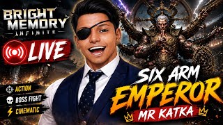 Bright Memory Infinite LIVE | Six Arm Emperor Boss Fight ⚔️ |  Mr Katka