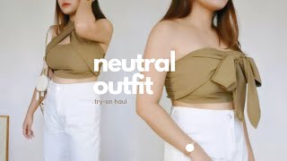 styling neutral | shopee try-on haul, outfit ideas