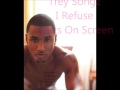 Trey Songz I Refuse (Lyrics On Screen) Mp3 Song