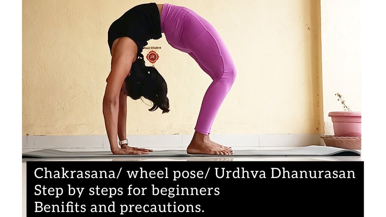 Health Benefits of Chakrasana Urdva Dhanurasana with Steps Wheel Pose