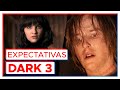 DARK  3 | O que falta nos responder?