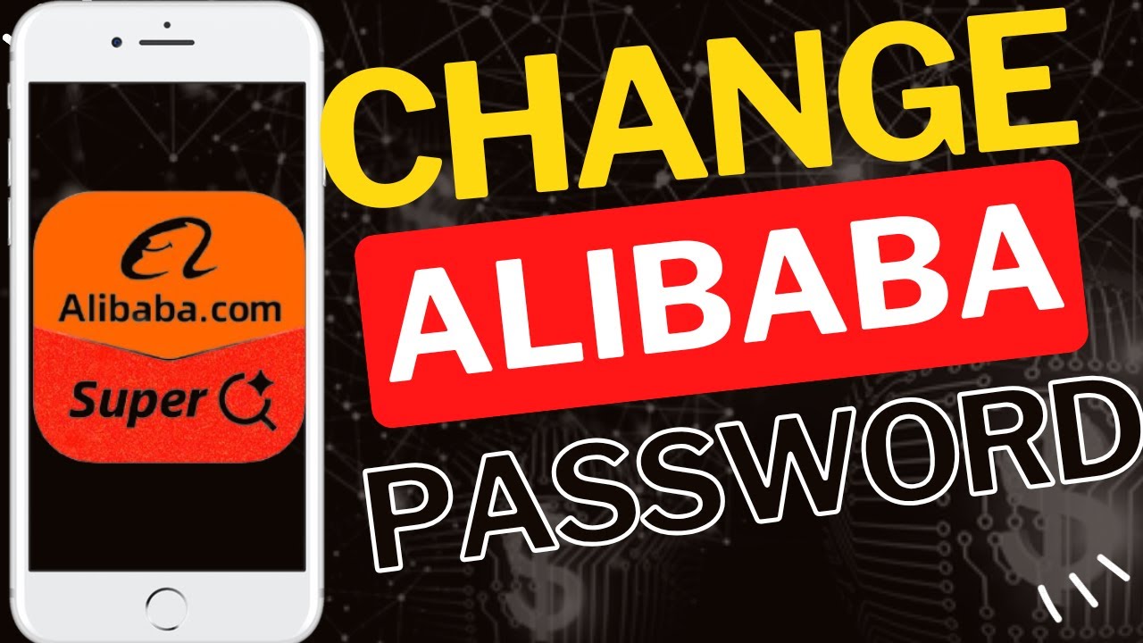 How to Change Password in Alibaba App