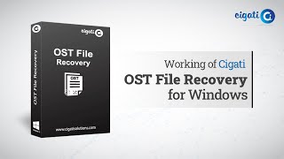 How to Recover Damaged & Corrupt Offline OST File | Cigati OST File Recovery