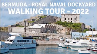 Bermuda Royal Naval Dockyard Walking Tour 2022