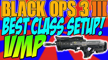Black Ops 3: BEST CLASS SETUP - "VMP" "BEST SMG IN THE GAME?" - Black Ops 3 Multiplayer