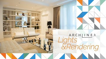 Lights and Rendering – Creating Interior Design Visuals in ARCHLine.XP