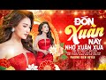 Đón Xuân Này Nhớ Xuân Xưa - Phương Diễm Huyền 🎶