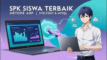 SOURCE CODE SISTEM PENDUKUNG KEPUTUSAN SISWA TERBAIK - METODE AHP | SPK Sveltekit & MySQL