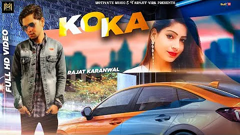 Koka (Full Video) | Rajat Karanwal, Nikita Sharma ...