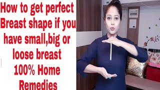 Breast को सही shape मे कैसे लाए बडे, छोटे, loose breast को सुडौल बनाए Naturally at home|Be Natural