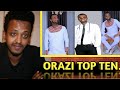 Orazi top ten season 1 part 2 dr nafyad getu walqunnamtii saalaa irratti maaliif xiyyeeffatta