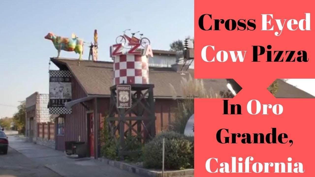 Cross Eyed Cow Pizza in Oro Grande, California YouTube