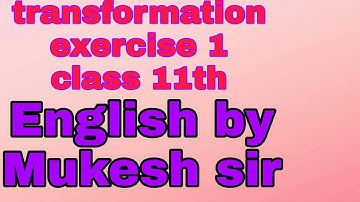 transformation exercise 1 class 11th