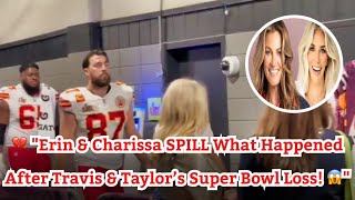 Erin Andrews Charissa Thompson EXPOSE What Taylor Travis Did After Super Bowl Loss