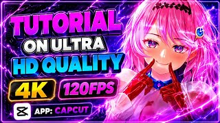 How To Export 4K 120FPS In CapCut 🎬 | Ultra HD Tutorial