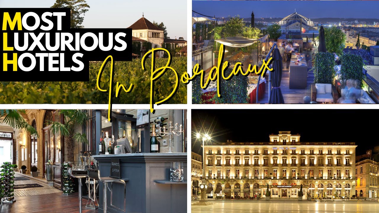 Inside the 10 Most Luxurious Hotels in Bordeaux YouTube