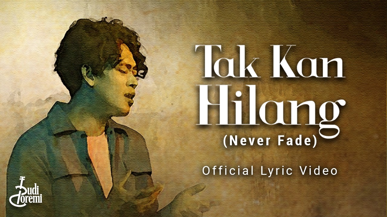 Budi Doremi - Tak Kan Hilang (Official Lyric Video)