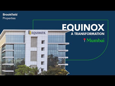 Equinox, Mumbai | Transformation Film | Green Architecture by Brookfield Properties